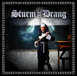 Sturm Und Drang : Learning To Rock